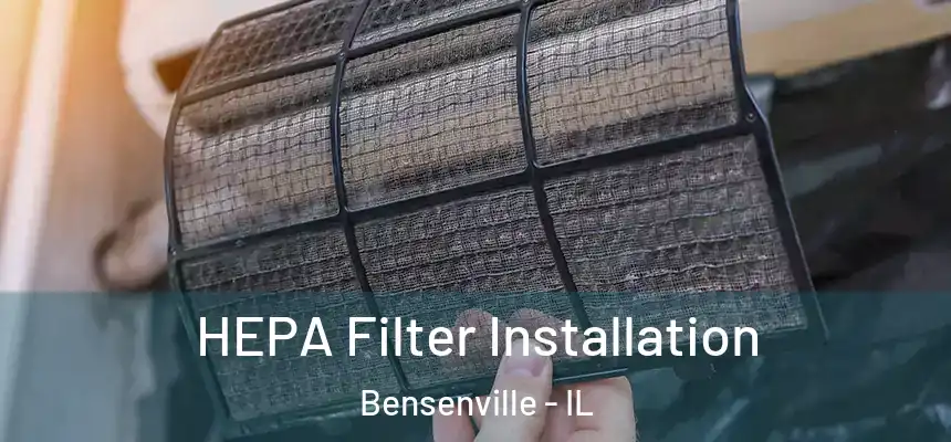  HEPA Filter Installation Bensenville - IL